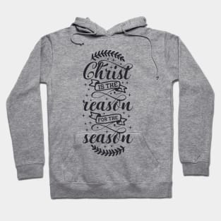 Christ is the reason for Hoodie